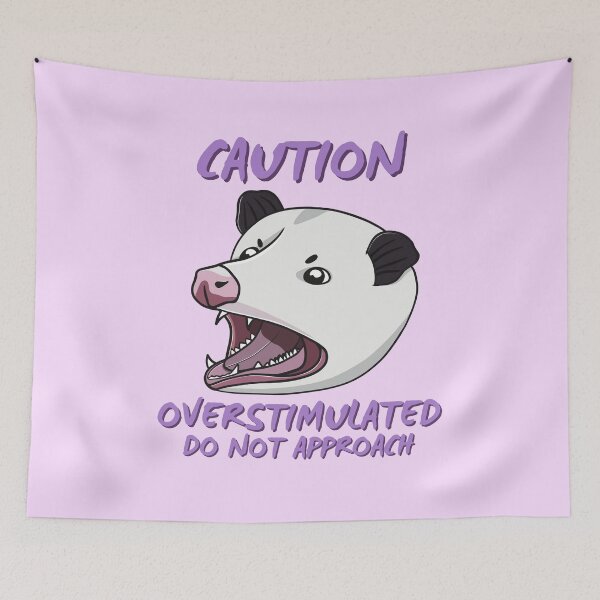 Item preview, Caution: overstimulated, do not approach Opossum designed and sold by bloomintoyoubiy.
