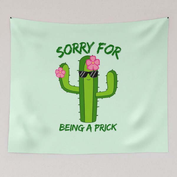 Item preview, Sorry for Being a Prick Cactus designed and sold by bloomintoyoubiy.