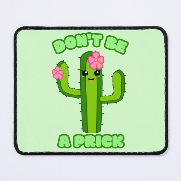 Item preview, Don't be a Prick Cactus designed and sold by bloomintoyoubiy.