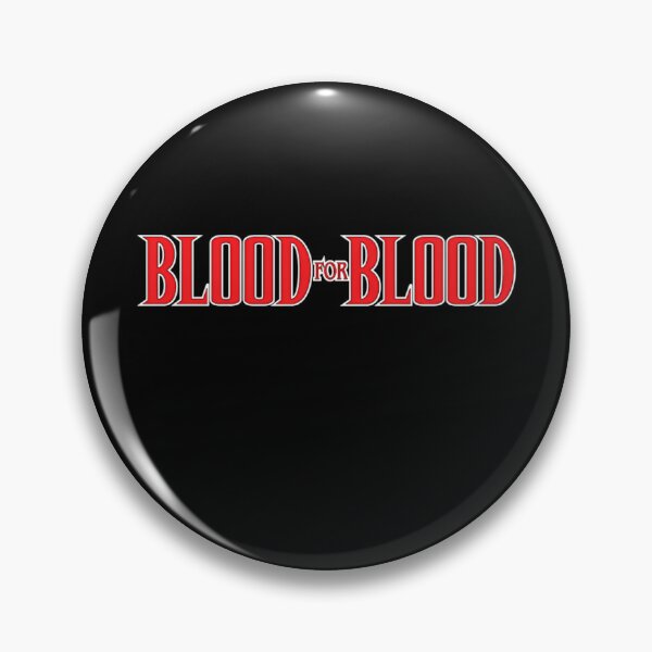 Item preview, The Blood For Blood designed and sold by BobbyArrowo.