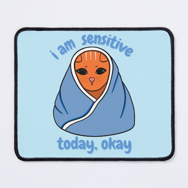Item preview, i am sensitive today designed and sold by bloomintoyoubiy.