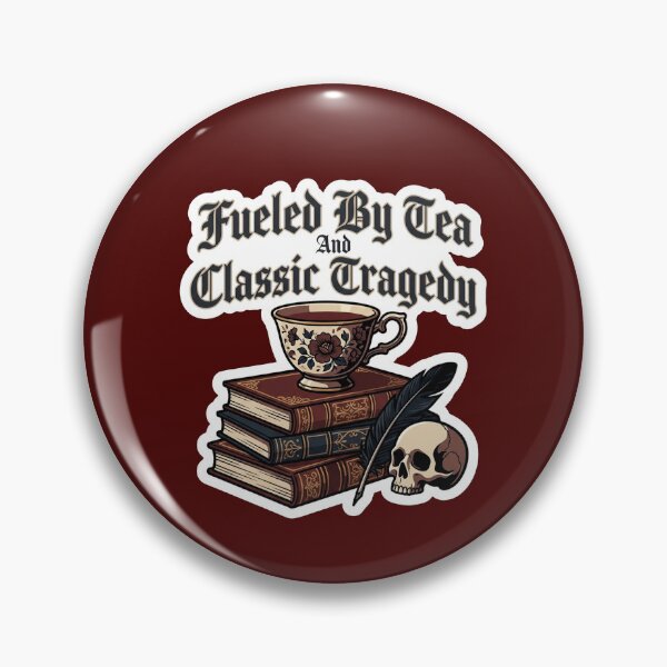 Item preview, Fueled By Tea And Classic Tragedy — Dark Academia Gothic Literature designed and sold by quackynaut.