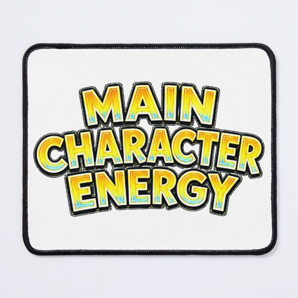 Item preview, MAIN CHARACTER ENERGY Funny Meme Typography designed and sold by Mac Sketches.