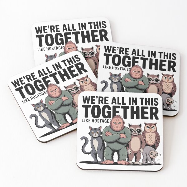 Item preview, We're All in This Together Like Hostages designed and sold by OlizaPrint.