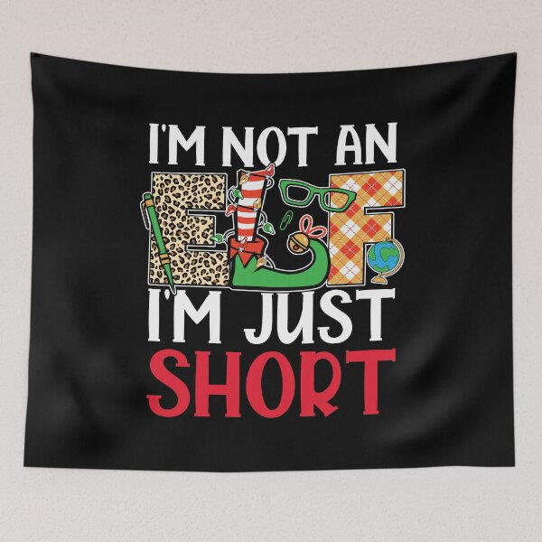Item preview, I'm Not An Elf I'm Just Short - Funny Christmas Pajama Party designed and sold by CosmoKitsch.
