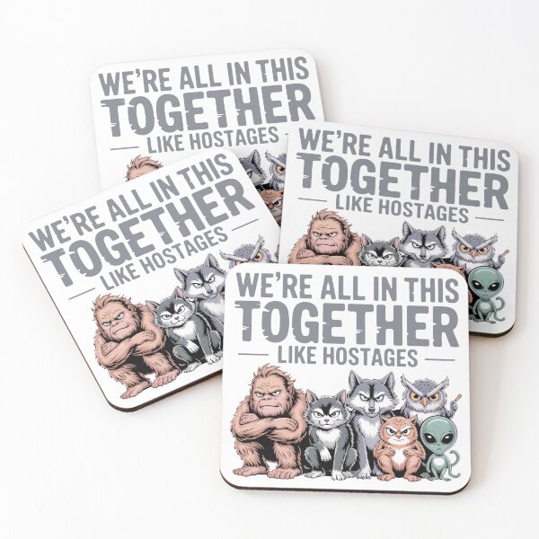 Item preview, We're All in This Together Like Hostages designed and sold by OlizaPrint.