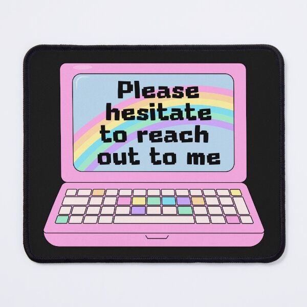 Item preview, Please Hesitate To Reach Out To Me - Sassy Laptop designed and sold by GlitterArtySVG.
