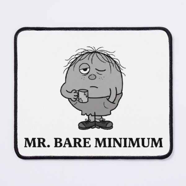 Item preview, Mr Bare Minimum Character Funny Gray Comic Book Relatable Tired Lazy Mr Men designed and sold by SamiraArts.
