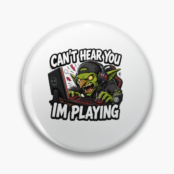 Item preview, Can't Hear You I'm Playing Angry Goblin Gamer designed and sold by vecart34.