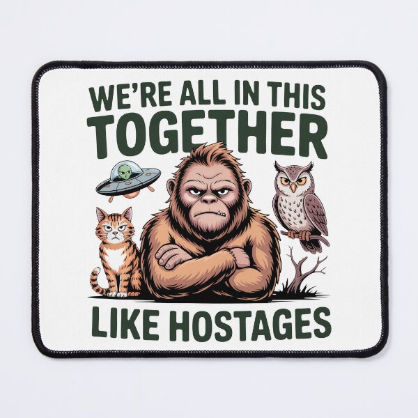 Item preview, We're All in This Together Like Hostages designed and sold by OlizaPrint.