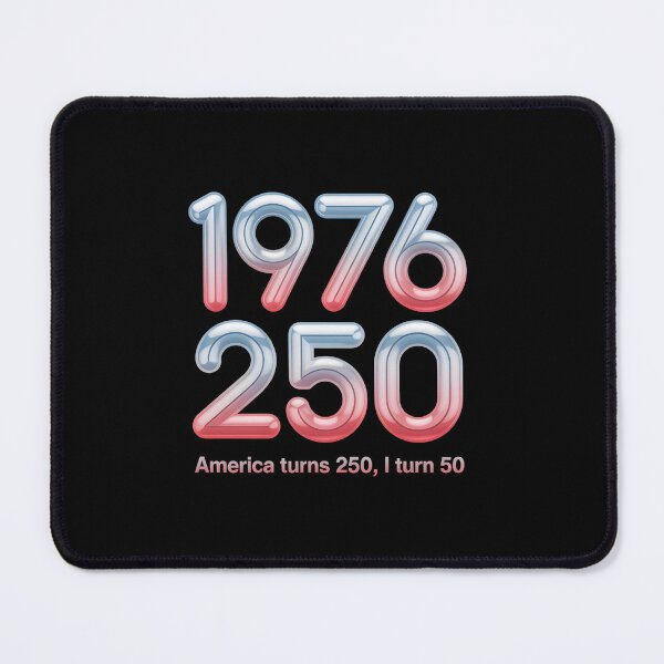Item preview, America Turns 250, I Turn 50 1976 Design designed and sold by DONT ASK CLUB.