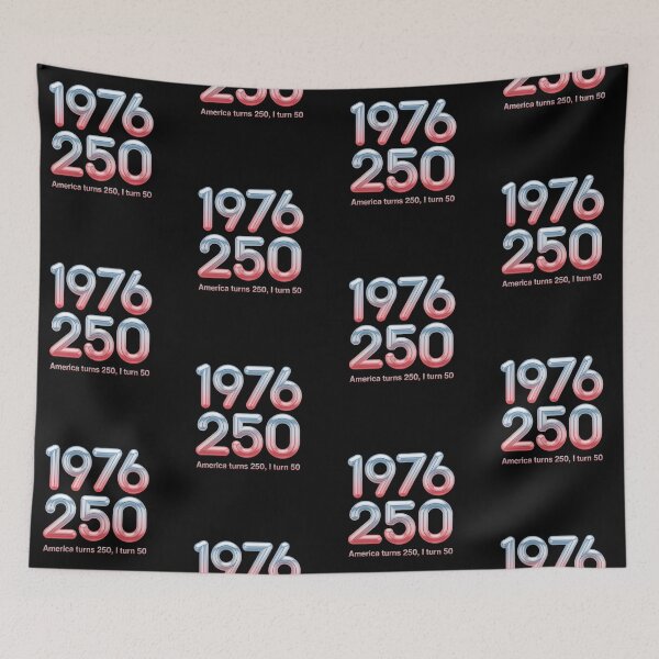 Item preview, America Turns 250, I Turn 50 1976 Design designed and sold by DONT ASK CLUB.