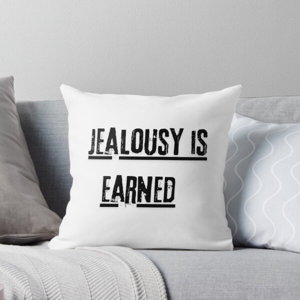 Item preview, Jealousy is earned designed and sold by LaughandLaugh.