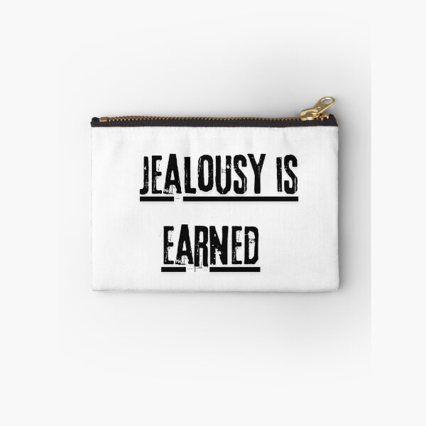 Item preview, Jealousy is earned designed and sold by LaughandLaugh.