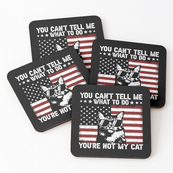 Item preview, You Can't Tell Me What To Do You're Not My Cat Funny Patriotic American Cat Owner designed and sold by 76Valeria.