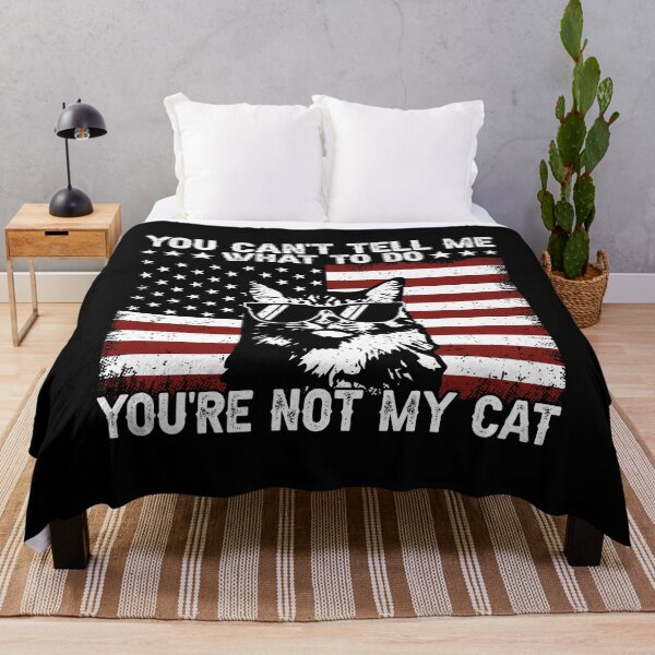 Item preview, You Can't Tell Me What To Do You're Not My Cat Funny Patriotic American Cat Owner designed and sold by 76Valeria.