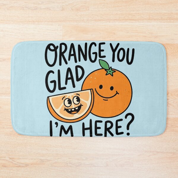 Item preview, Orange You Glad I’m Here Funny Tee designed and sold by VelmoraDesigns23.