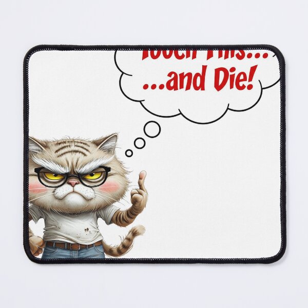 Item preview, Grumpy Tabby Cat Touch This and Die Sarcastic Thought Bubble designed and sold by ArtisticDesignsbyLinda.