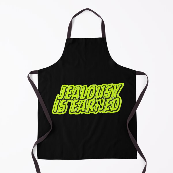 Item preview, Jealousy is earned designed and sold by LaughandLaugh.