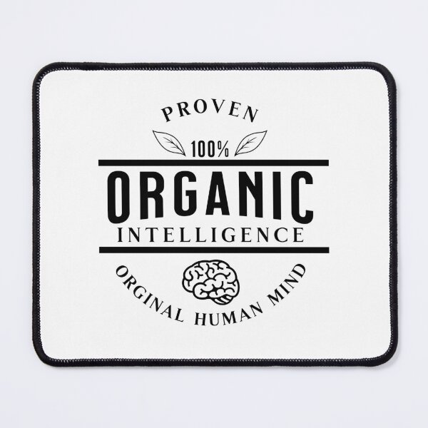Item preview, PROVEN 100% ORGANIC INTELLIGENCE designed and sold by Creative jiffy.
