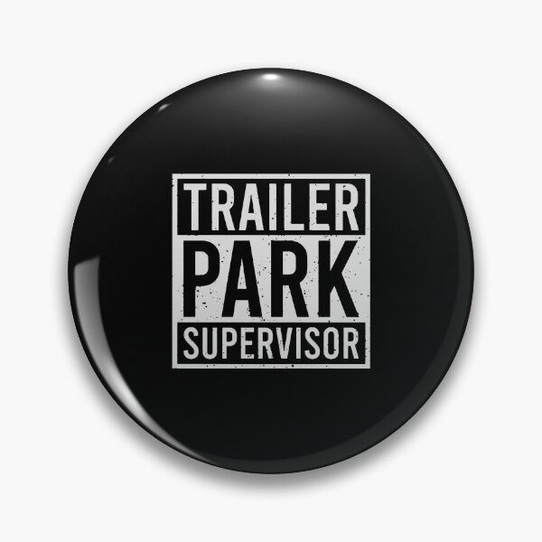 Item preview, Trailer Park Supervisor designed and sold by patsyharrison.