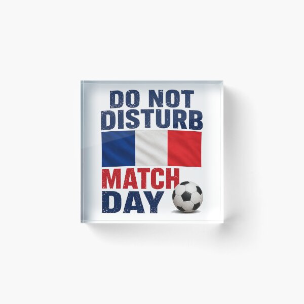 Item preview, France Do Not Disturb Match Day Football Design designed and sold by OfficeFighter.