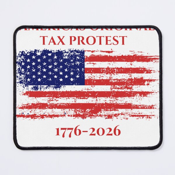 Item preview, Americas Original Tax Protest  1776 2026 designed and sold by VegaPPAr.