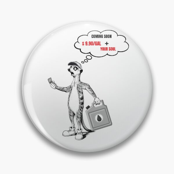 Item preview, Coming Soon Gas Prices $ 9.90 Furious Meerkat  designed and sold by KateOlimpiaArt.