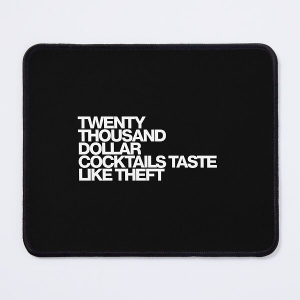 Item preview, Twenty Thousand Dollar Cocktails Taste Like Theft - Your Friends and Neighbors Art designed and sold by dsxclothing.