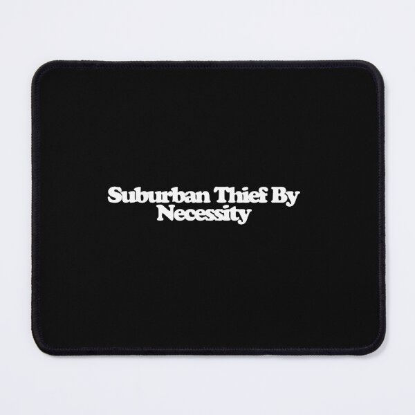 Item preview, Suburban Thief By Necessity - Your Friends and Neighbors Art designed and sold by dsxclothing.