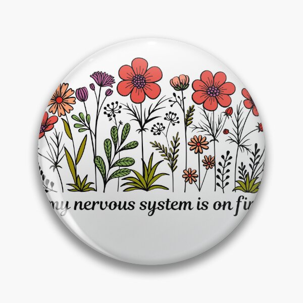 Item preview, My nervous system is on fire designed and sold by GeoGoose.