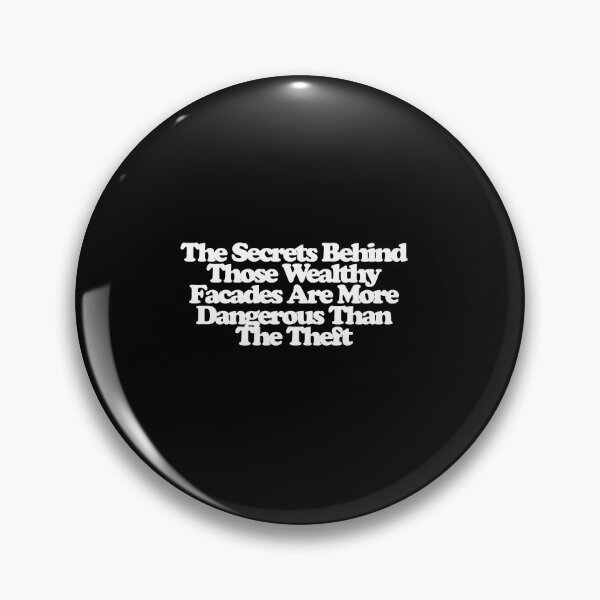 Item preview, The Secrets Behind Those Wealthy Facades Are More Dangerous Than The Theft - Your Friends and Neighbors Art designed and sold by dsxclothing.