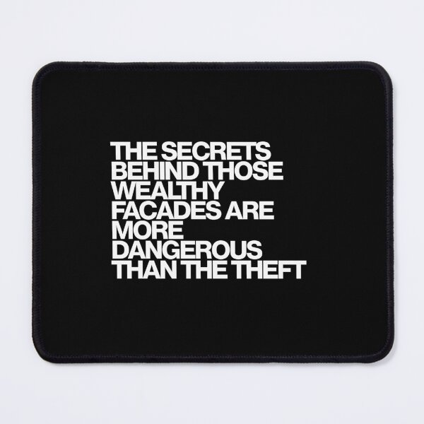 Item preview, The Secrets Behind Those Wealthy Facades Are More Dangerous Than The Theft - Your Friends and Neighbors Art designed and sold by dsxclothing.