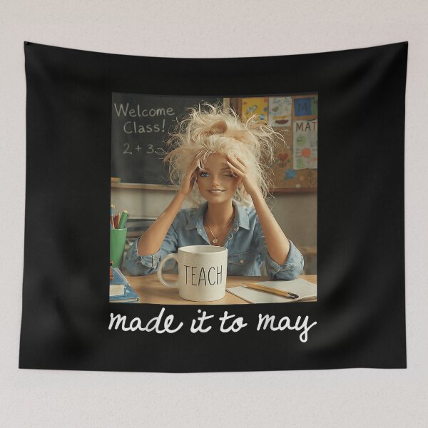 Item preview, Exhausted Teacher Doll Made It To May Last Day Of School Gift designed and sold by BrandyFreika.