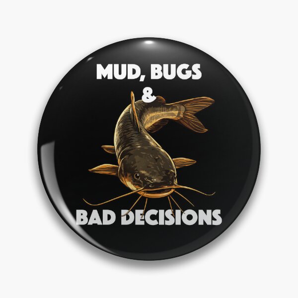 Item preview, Mud, Bugs and Bad Decisions (with White Lettering) designed and sold by VelvetRoom.