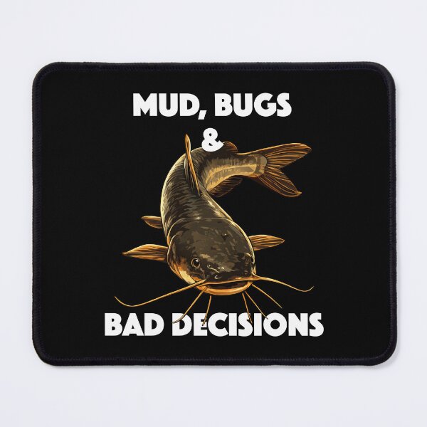 Item preview, Mud, Bugs and Bad Decisions (with White Lettering) designed and sold by VelvetRoom.