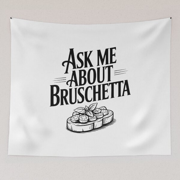 Item preview, Ask Me About Bruschetta designed and sold by Frank Ring.