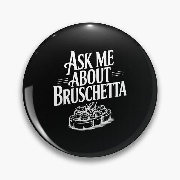 Item preview, Ask Me About Bruschetta designed and sold by Frank Ring.