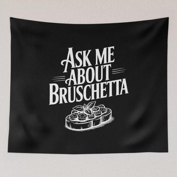 Item preview, Ask Me About Bruschetta designed and sold by Frank Ring.