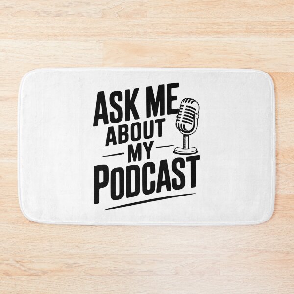 Item preview, Ask Me About My Podcast designed and sold by Frank Ring.