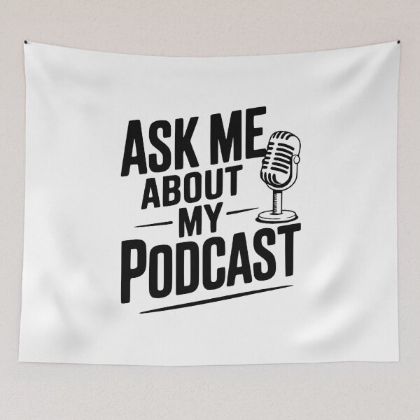 Item preview, Ask Me About My Podcast designed and sold by Frank Ring.