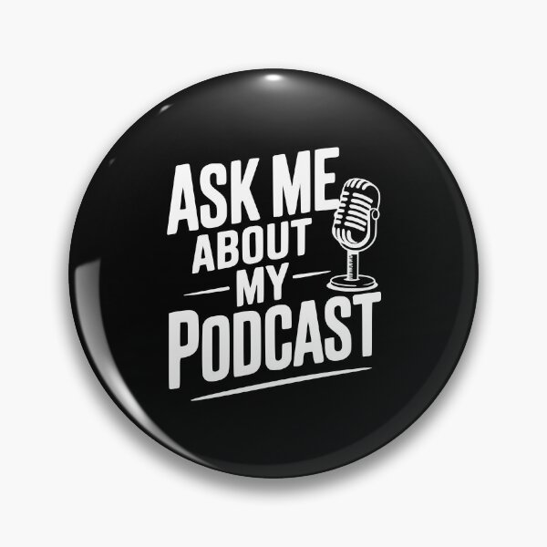 Item preview, Ask Me About My Podcast designed and sold by Frank Ring.