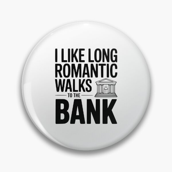 Item preview, I Like Long Romantic Walks To The Bank designed and sold by Frank Ring.