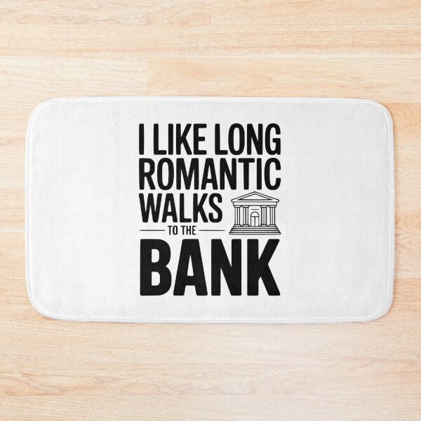 Item preview, I Like Long Romantic Walks To The Bank designed and sold by Frank Ring.