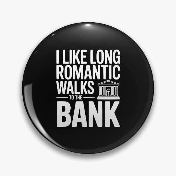 Item preview, I Like Long Romantic Walks To The Bank designed and sold by Frank Ring.