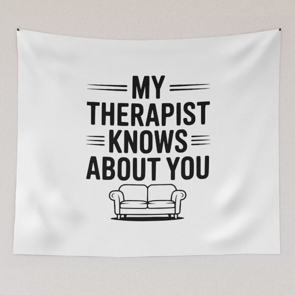 Item preview, My Therapist Knows About You designed and sold by Frank Ring.