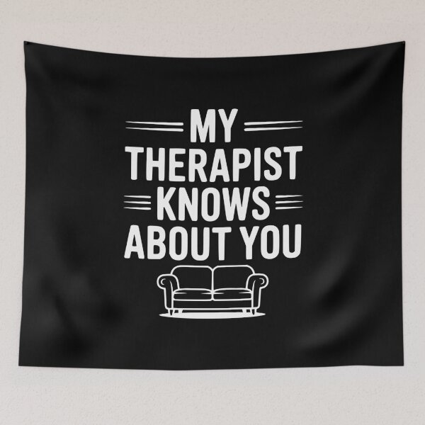 Item preview, My Therapist Knows About You designed and sold by Frank Ring.