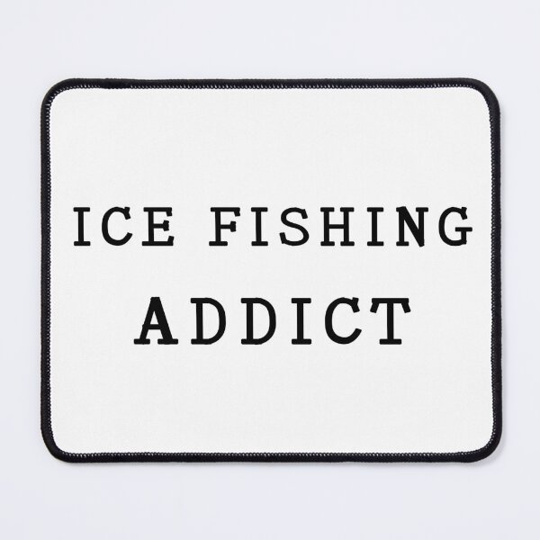 Item preview, Ice Fishing Addict Fishing Quote T-Shirt | Uncle Jichuan designed and sold by Uncle-Jichuan.