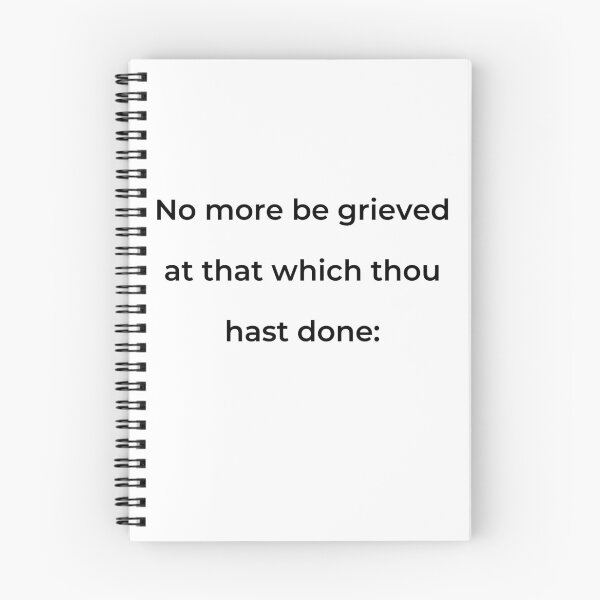 Item preview, "No more be grieved at that which thou hast done:" - print black designed and sold by ariksworld.