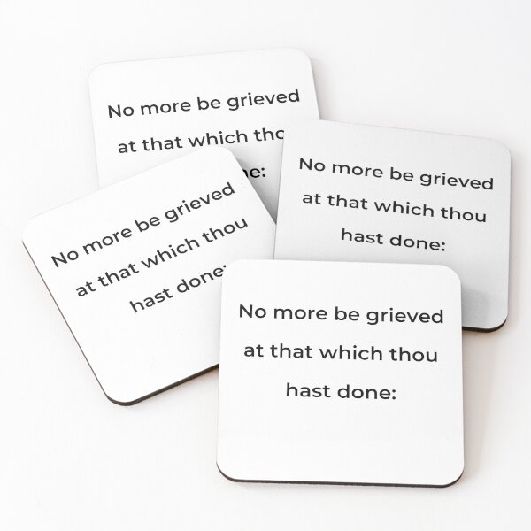 Item preview, "No more be grieved at that which thou hast done:" - print black designed and sold by ariksworld.
